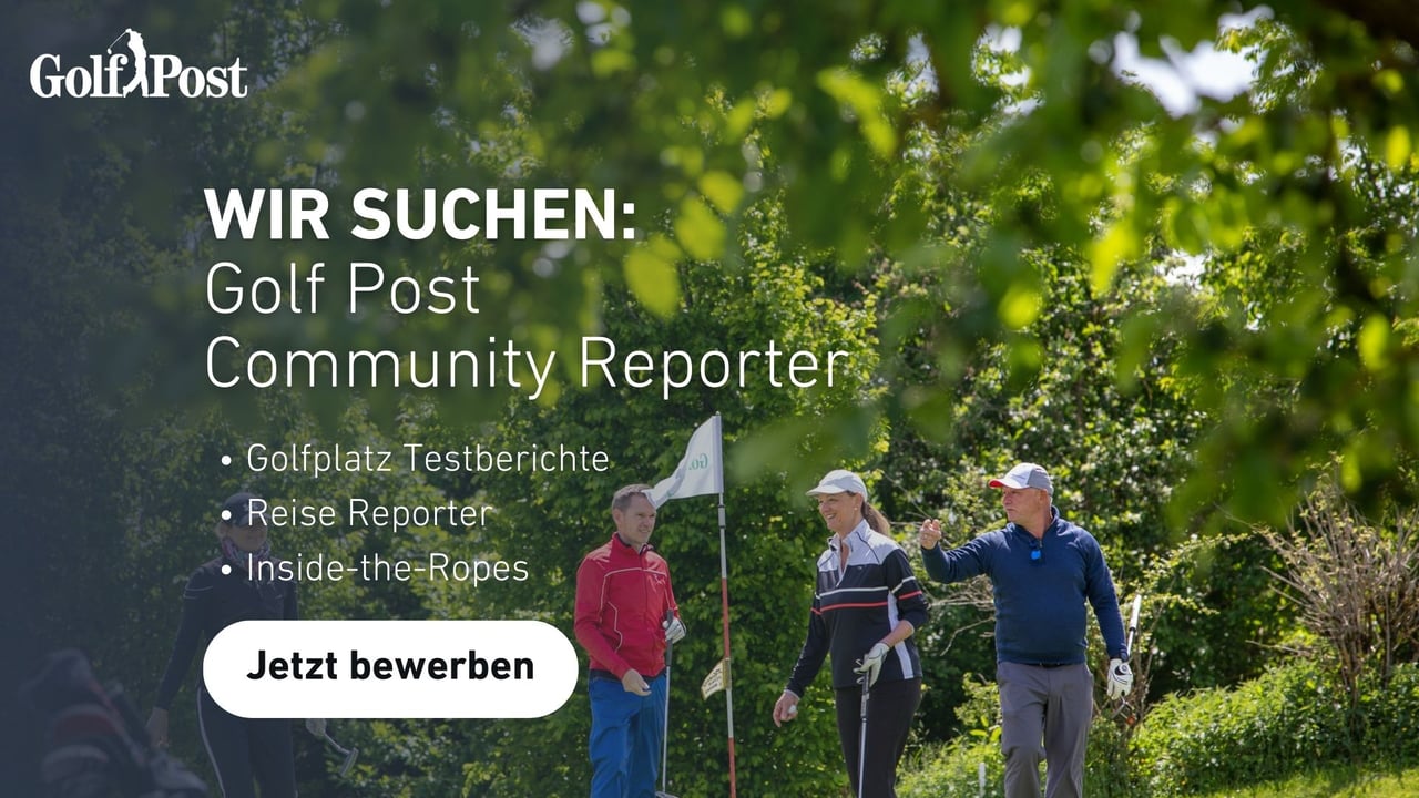 Bewirb Dich jetzt als Community Reporter. (Foto: Golf Post) Bewirb Dich jetzt als Community Reporter. (Foto: Golf Post)