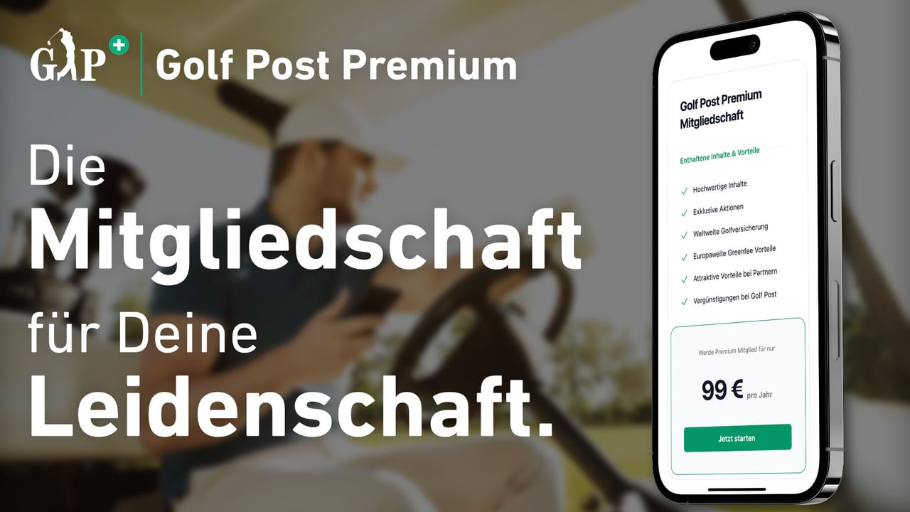 Mit der neuen Golf Post Premium Mitgliedschaft profitierst Du in allen Bereichen Deiner Leidenschaft. Mit der neuen Golf Post Premium Mitgliedschaft profitierst Du in allen Bereichen Deiner Leidenschaft.