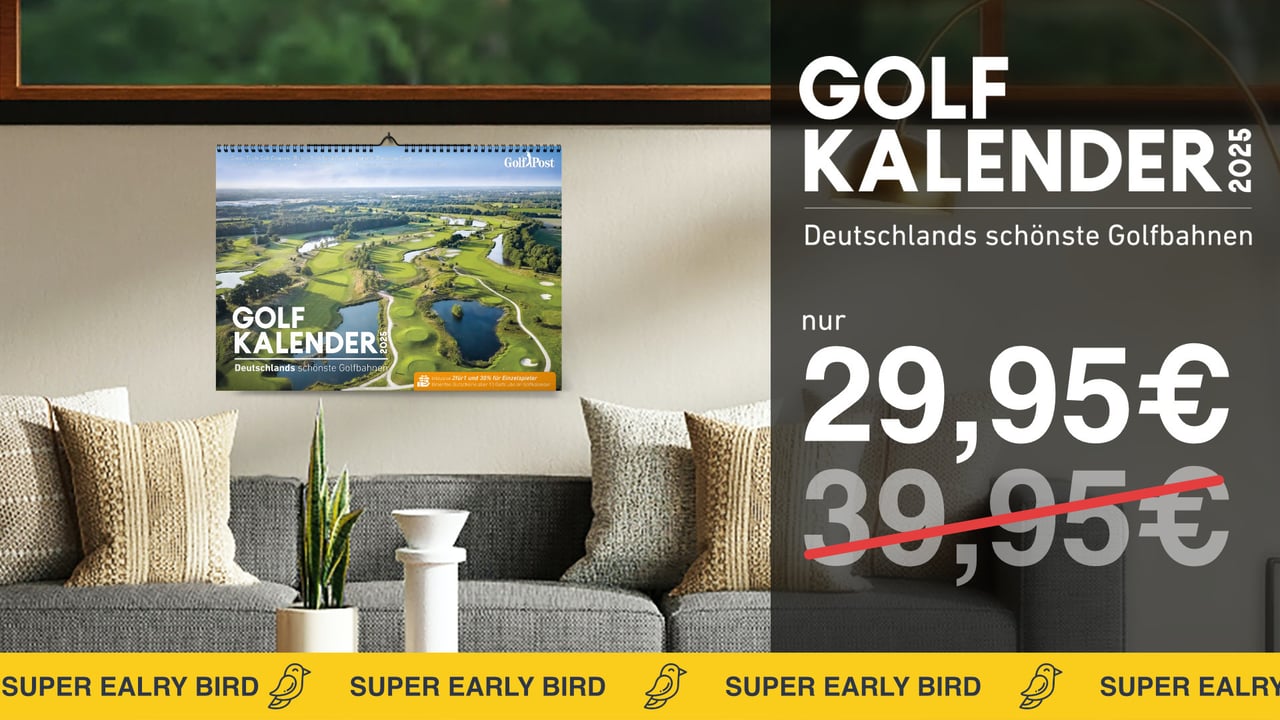 Sichern Sie sich den Super Early Bird Rabatt für den Golfkalender 2025. Sichern Sie sich den Super Early Bird Rabatt für den Golfkalender 2025.