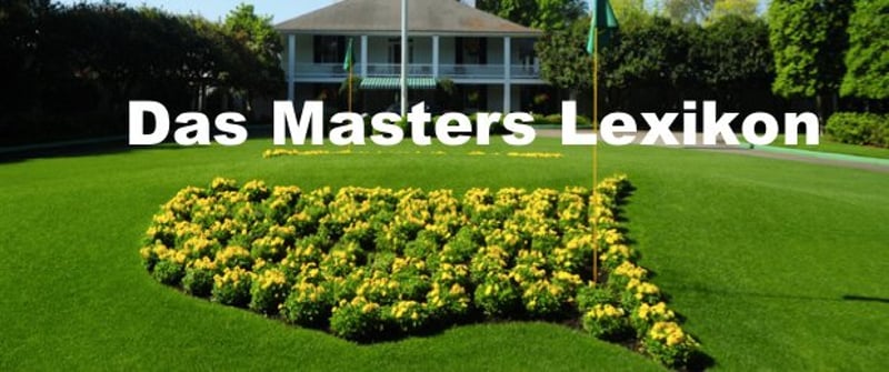 Golf Post Das Lexikon zum US Masters Golf