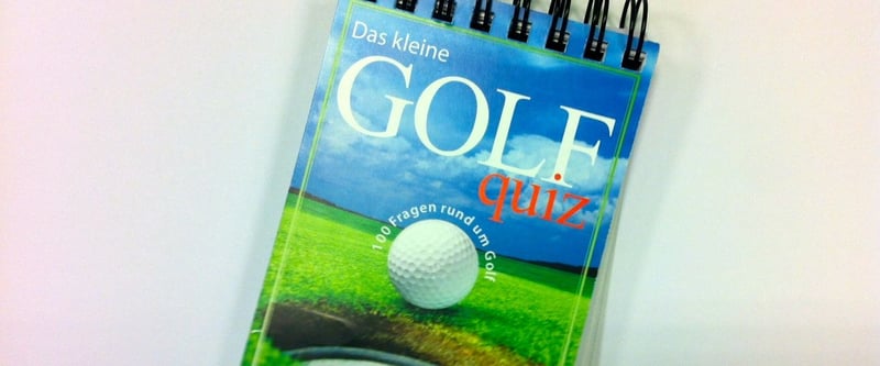 Das kleine Golfquiz