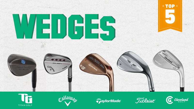 Unsere Top 5 in der Kategorie Wedge stammen von bekannten Namen und einem Newcommer. (Foto: Titan Golf, Callaway, TaylorMade, Titleist und Cleveland)