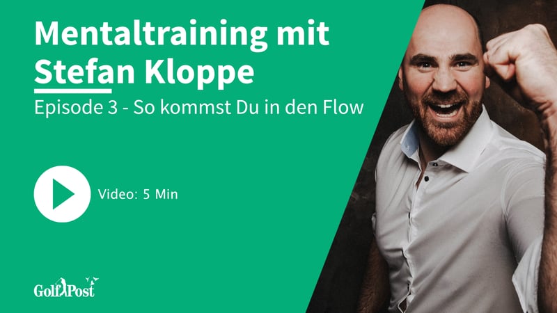 Mentaltraining mit Stefan Kloppe | Episode 3 (Foto: Golf Post)