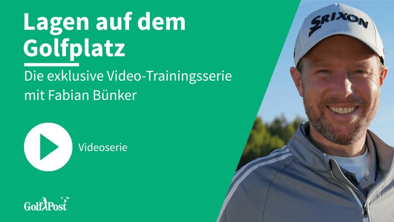 Lagen auf dem Golfplatz - Die exklusive Trainingsserie mit Fabian Bünker. (Foto: Fabian Bünker)