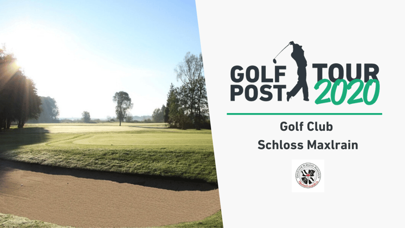 Die Golf Post Tour 2020 macht Halt im GC Schloss Maxlrain. (Foto: GC Schloss Maxlrain/Golf Post)