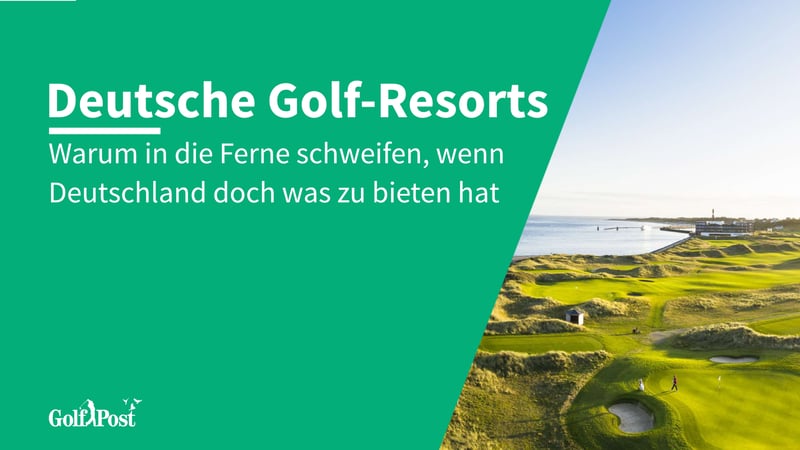 Alle Deutsche Golf-Resorts Artikel von Golf Post auf einen Blick. (Foto: Golf Post)