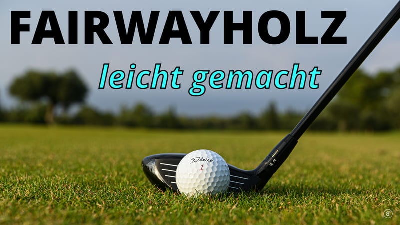 Golftraining mit dem Fairwayholz leicht gemacht - So gelingen Ihnen lange Schläge vom Fairway. (Foto: Golf für Grünschnäbel)
