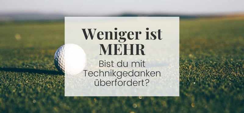 Weniger denken, besser schwingen: Wie einfache Übungen dein Golfspiel verbessern
