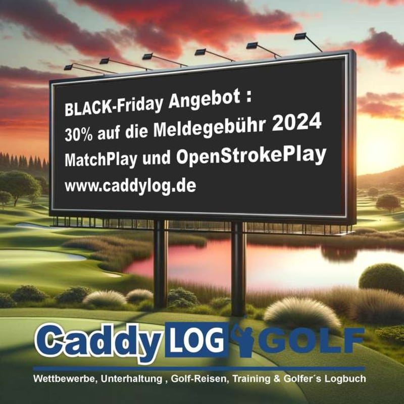 BlackFriday Angebot : 30% auf  MatchPlay und  OpenStrokePlay