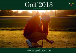 Golfkalender 2013 von Golf Post - "Deutschland Golft"