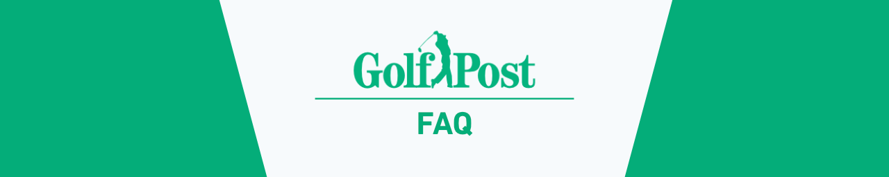 Golf Post FAQ
