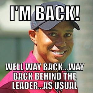 TigerWoods I'm back