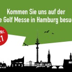 Moin moin und Ahoi - Golf Post zu Gast auf der Hanse Golf Messe 2017 in Hamburg. (Foto: Golf Post)