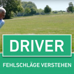 Driver - Fehlschläge verstehen