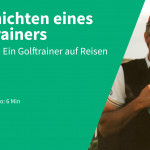 Episode 7 - Ein Golftrainer auf Reisen (Foto: Golf Post / Frank Adamowicz)