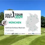 Das Event im Top-Golfclub Schloss Maxlrain ist ein absolutes Highlight auf der Golf Post Tour 2024.